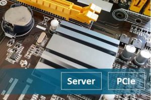 PCIe技术解密：服务器高速附加卡(Add-in Card)功能失效的背后原因